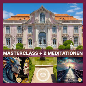 Masterclass + 2 Meditationen